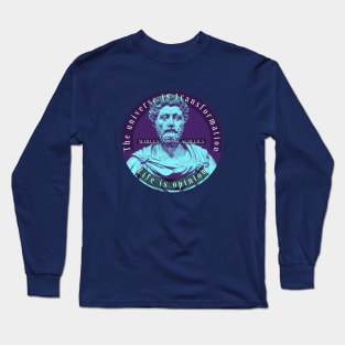 Copy of Marcus Aurelius portrait and quote: The universe is transformation life is opinion Long Sleeve T-Shirt